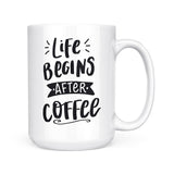 Life Begins After Coffee | Mug