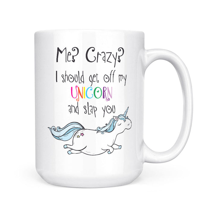 Coffee Mug (15oz) - Me? Crazy? | Mug