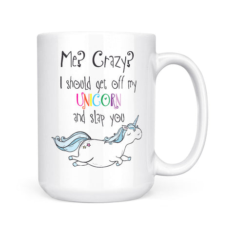 Coffee Mug (15oz) - Me? Crazy? | Mug
