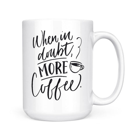 When in doubt | Mug