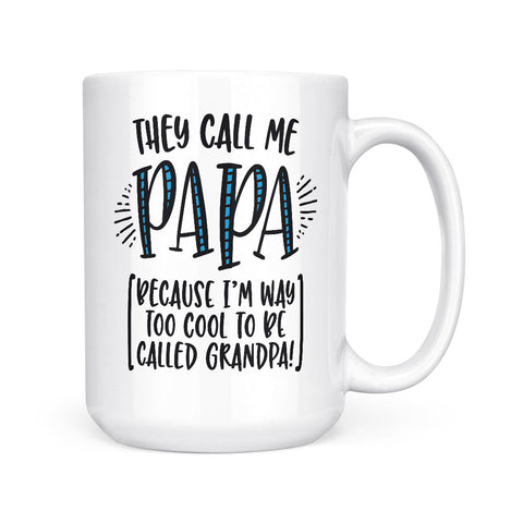 They Call Me Papa | Mug