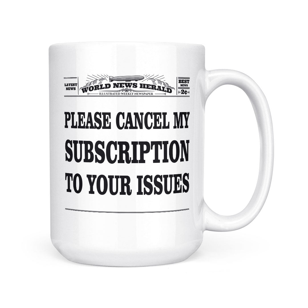Please Cancel My Subscription | Mug