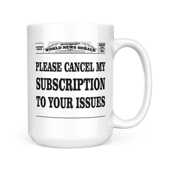 Please Cancel My Subscription | Mug