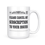 Please Cancel My Subscription | Mug