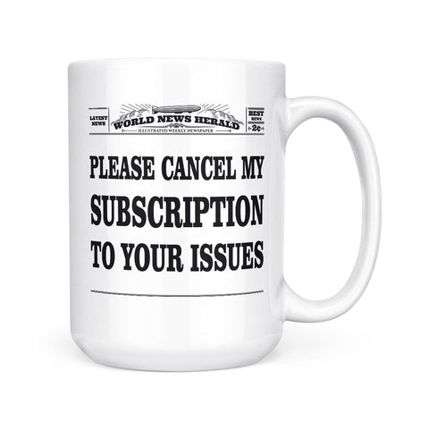 Please Cancel My Subscription | Mug