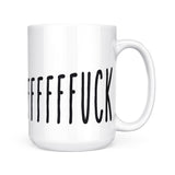 FFFFUUUCK | Mug