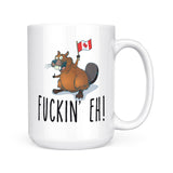 Fuckin Eh! | Mug