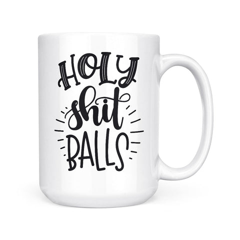 Holy Shit Balls | Mug