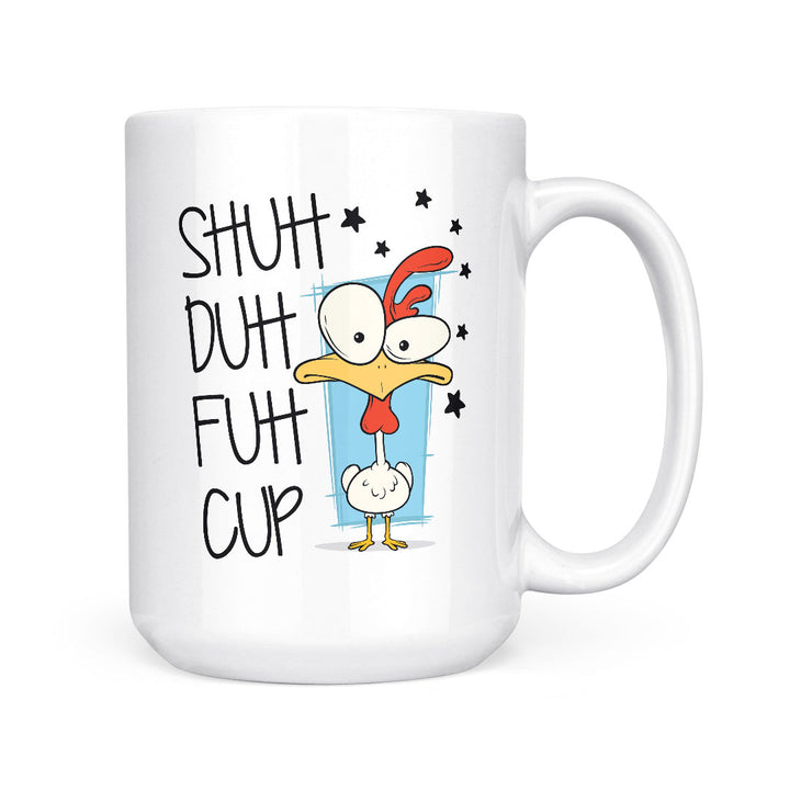 Shuh duh fuh cup | Mug