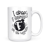 F Bomb | Mug