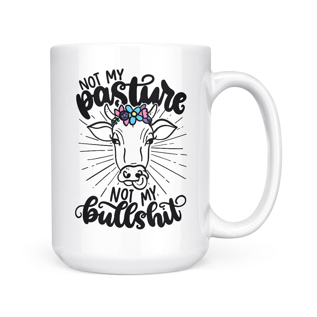 Not My Pasture | Mug