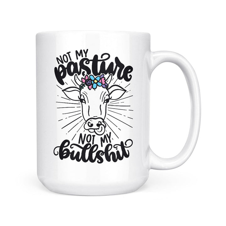 Not My Pasture | Mug