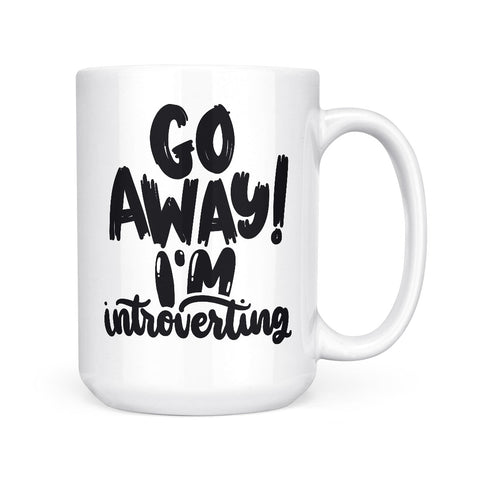 Go Away, I'm Introverting | Mug