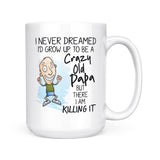 Crazy Old Papa | Mug