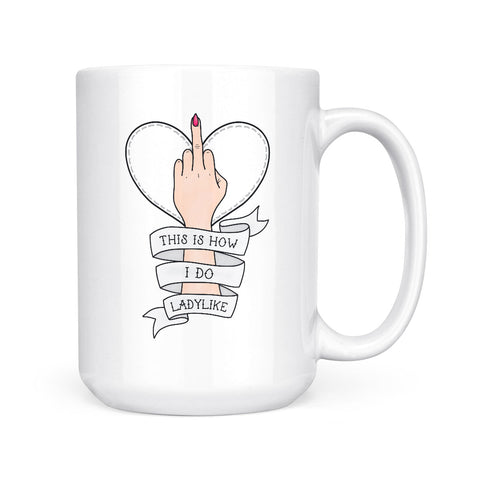 This Is How I Do Lady Like | Mug