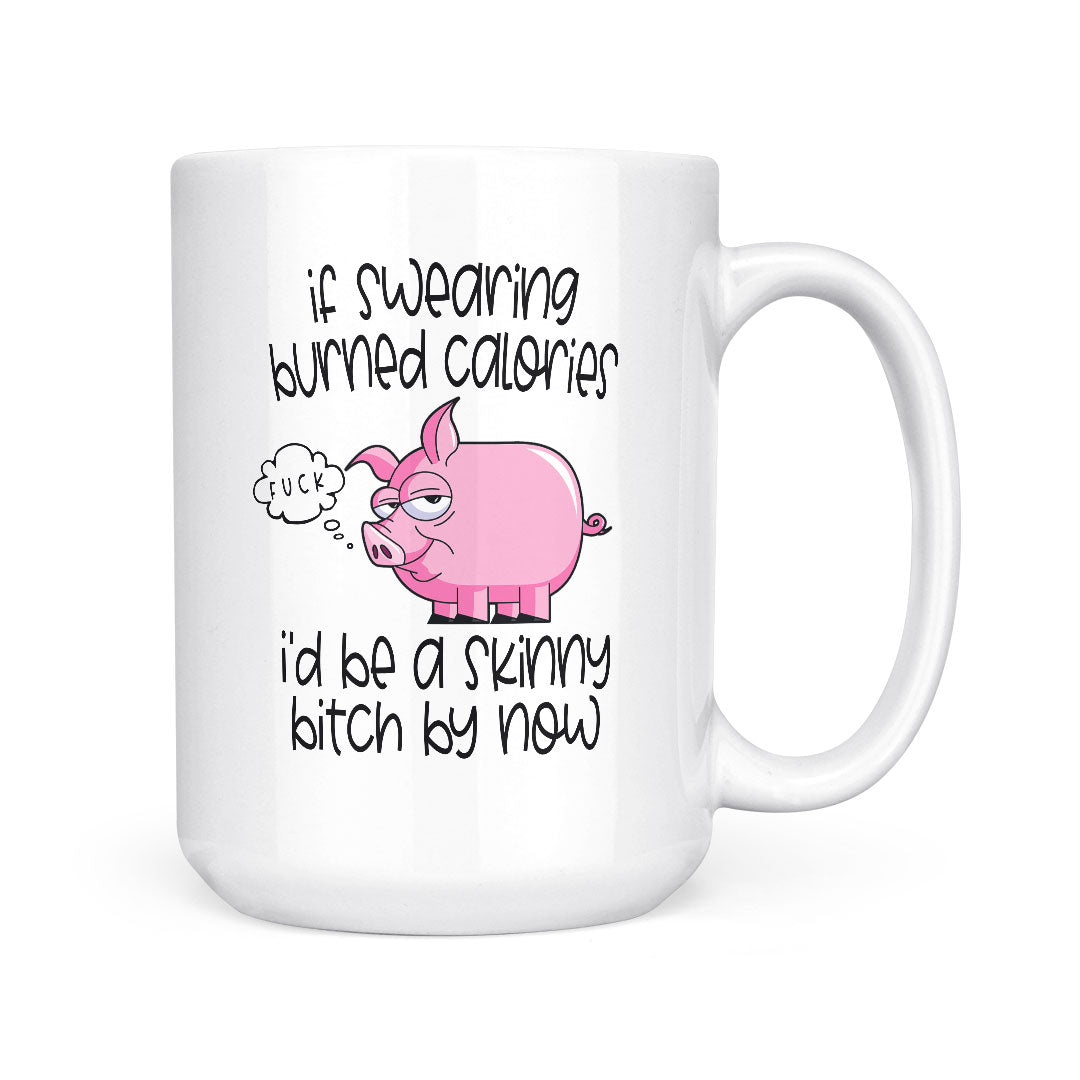 If Swearing Burned Calories | Mug