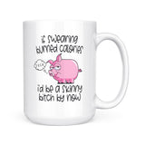 If Swearing Burned Calories | Mug