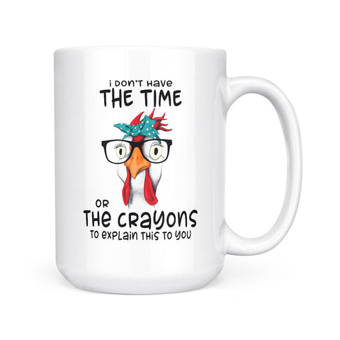 I Don't Have The Time | Mug