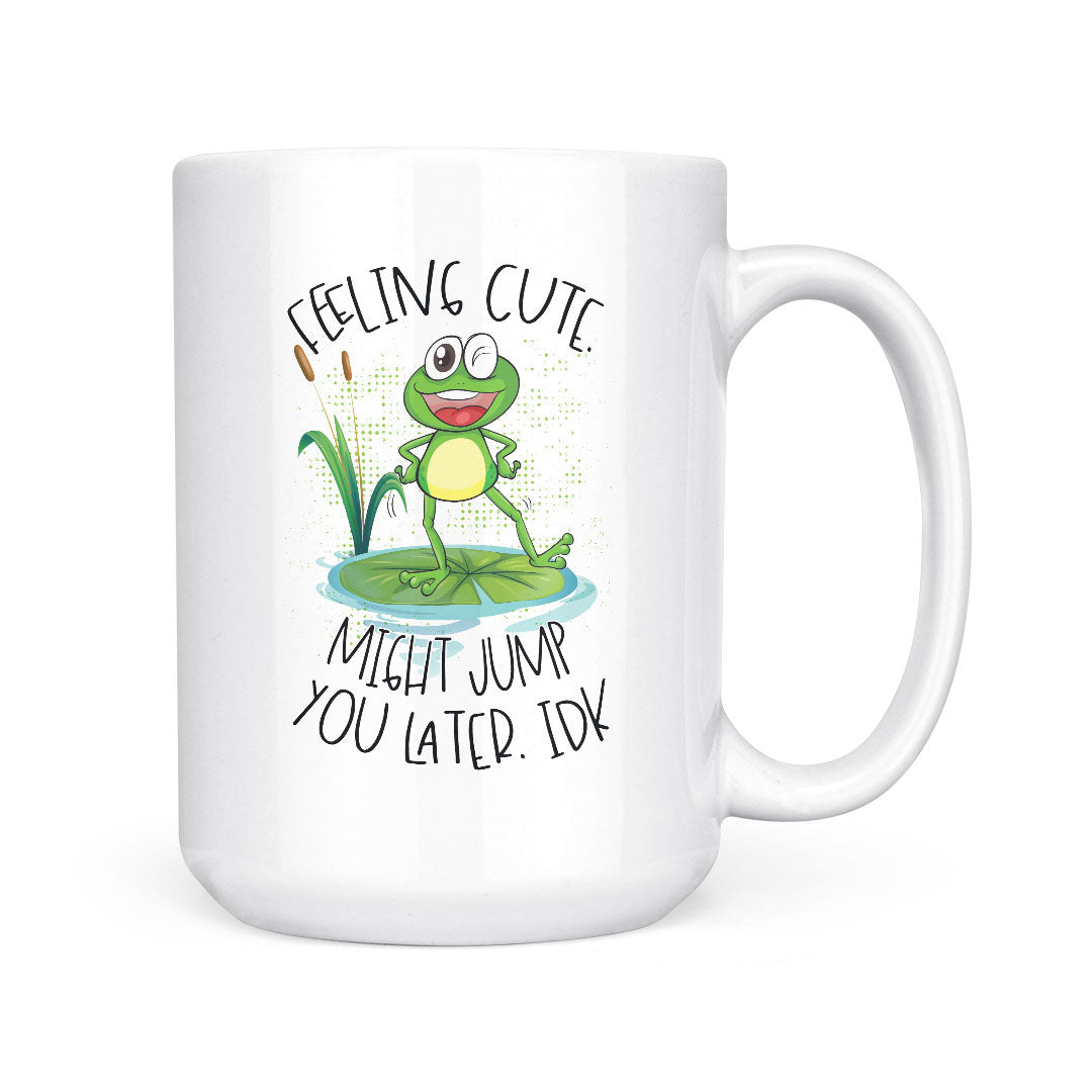 Feeling Cute | Mug