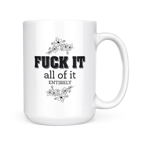 Fuck It | Mug