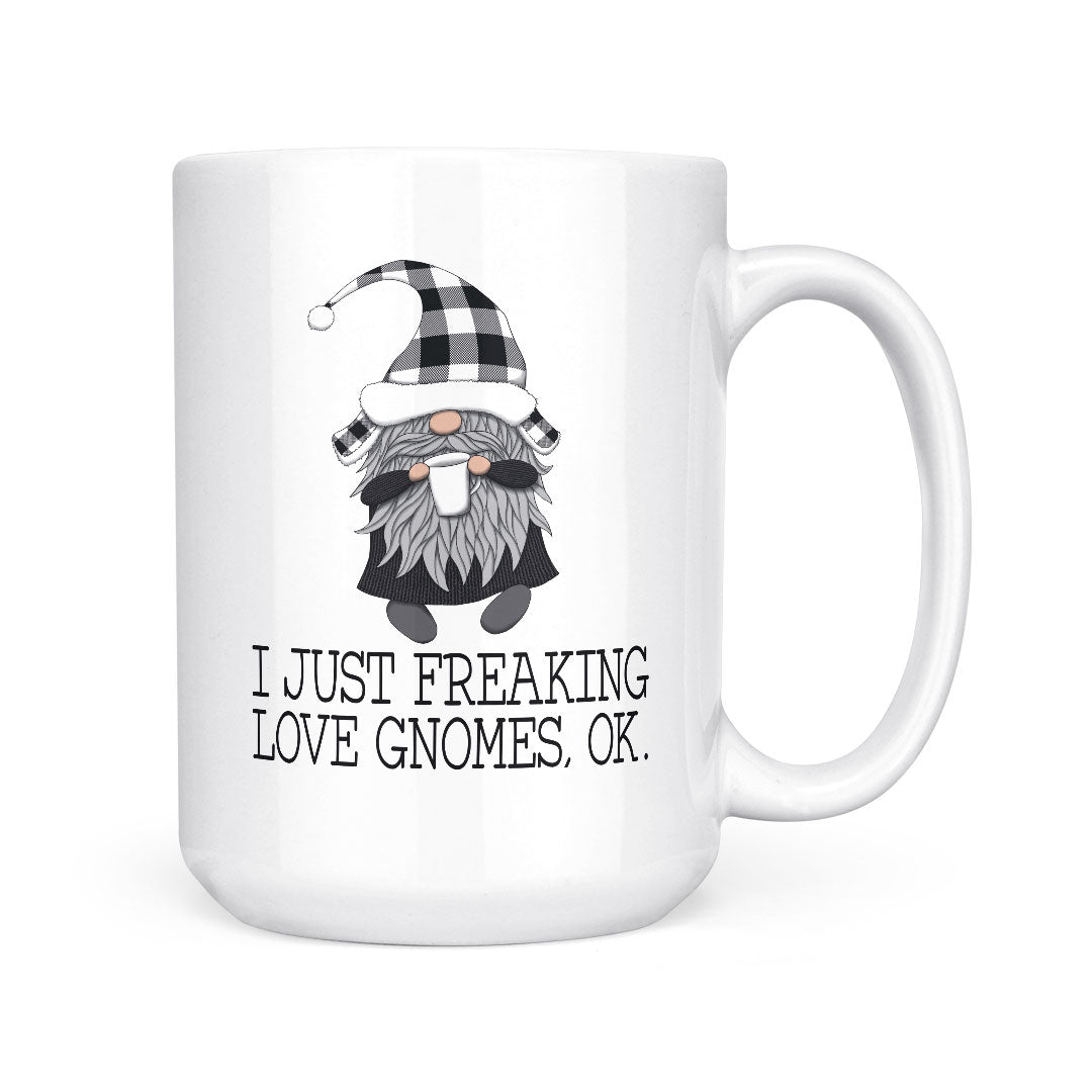 I Just Freaking Love Gnomes | Mug