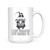 I Just Freaking Love Gnomes | Mug