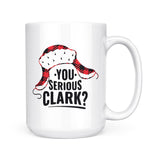 You Serious Clark | Mug