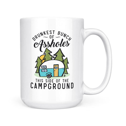 Drunkest Bunch Of Assholes | Mug