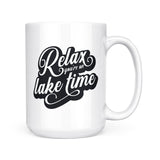 Relax You're On Lake Time | Mug