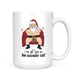 I Can Get You On The Naughty List | Mug