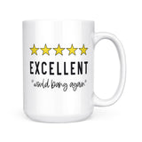 Excellent, Would Bang Again | Mug