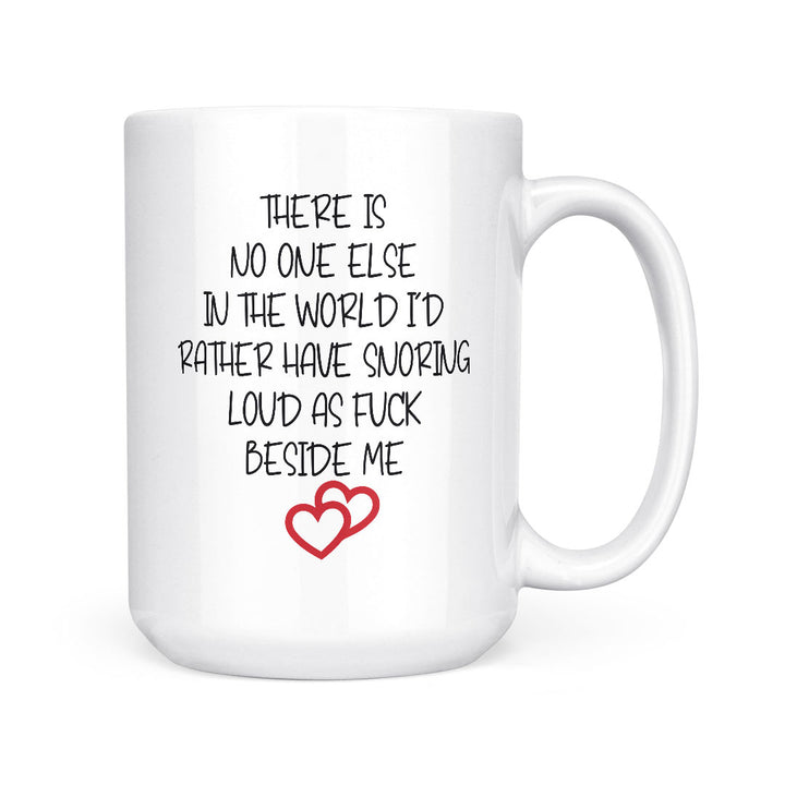 There Is No One In The World | Mug