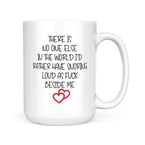 There Is No One In The World | Mug