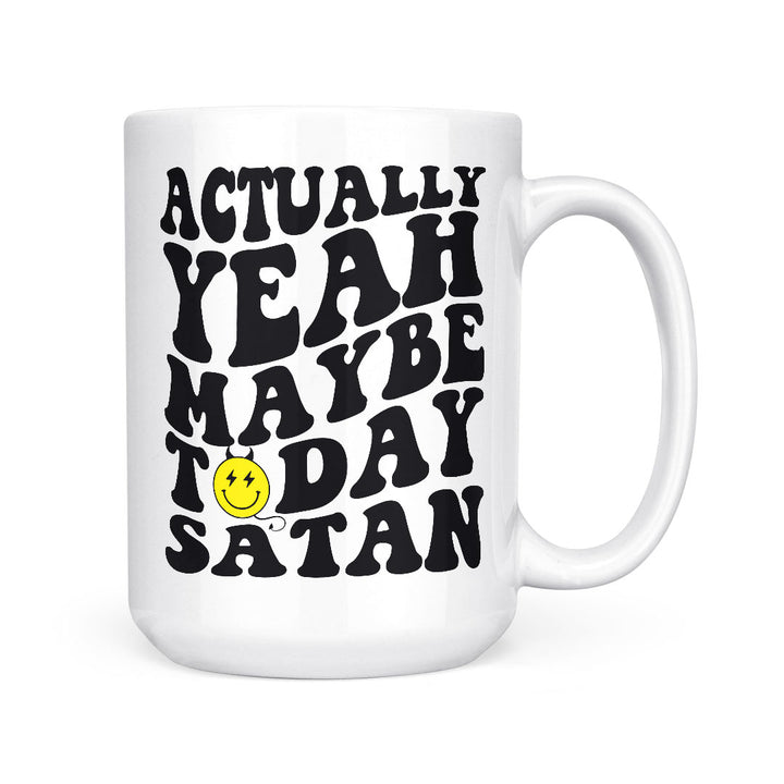 Actually Yeah Satan | Mug
