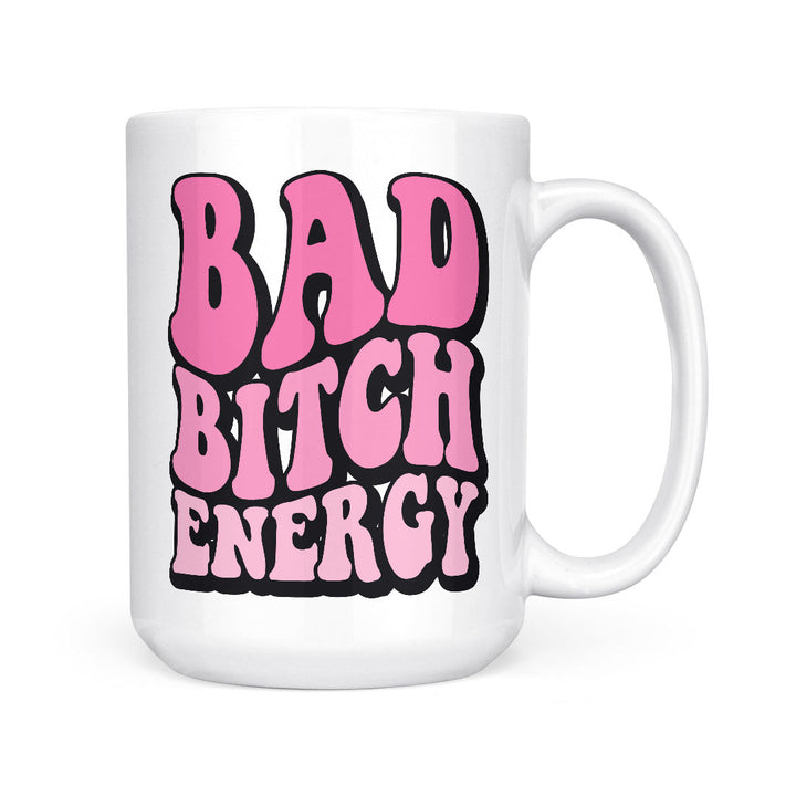 Bad Bitch Energy | Mug