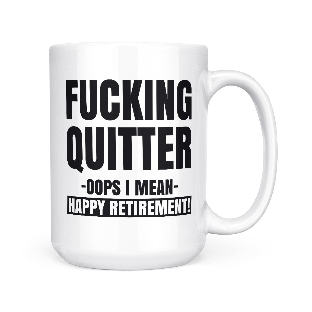 Fucking Quitter | Mug
