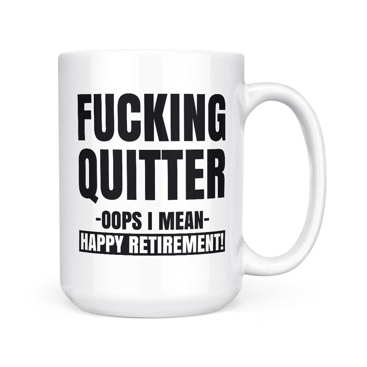 Fucking Quitter | Mug