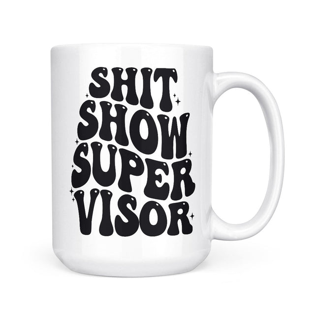 Shit Show Supervisor | Mug