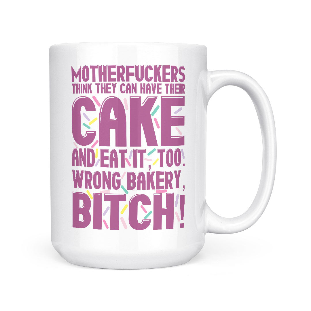 Wrong Bakery Bitch | Mug