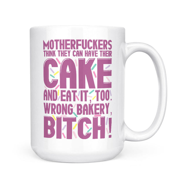 Wrong Bakery Bitch | Mug
