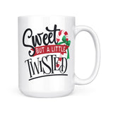 Sweet But A Little Twisted | Mug