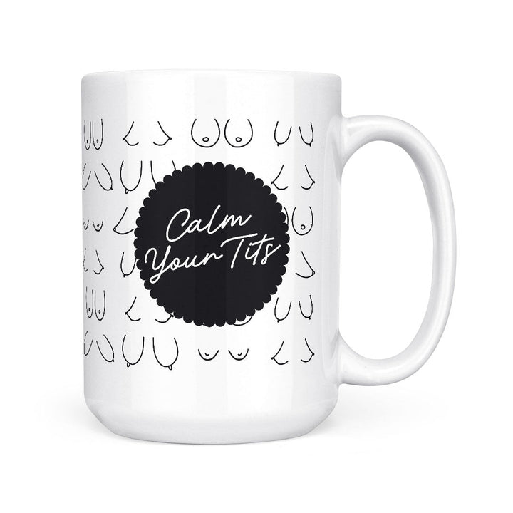 Calm Your Tits | Mug