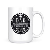 Dad - Put Up With My Shit | Mug