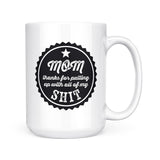 Mom - Put Up With My Shit | Mug