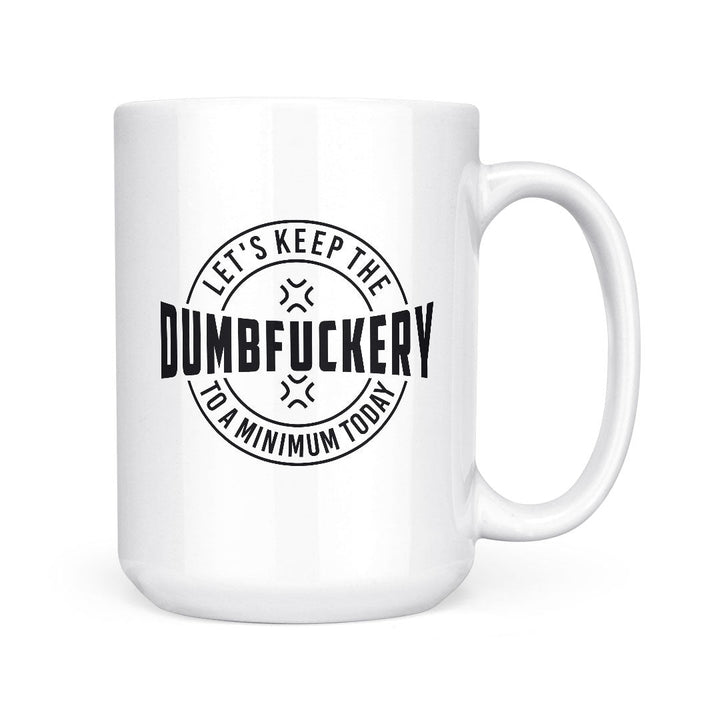 Dumfuckery | Mug