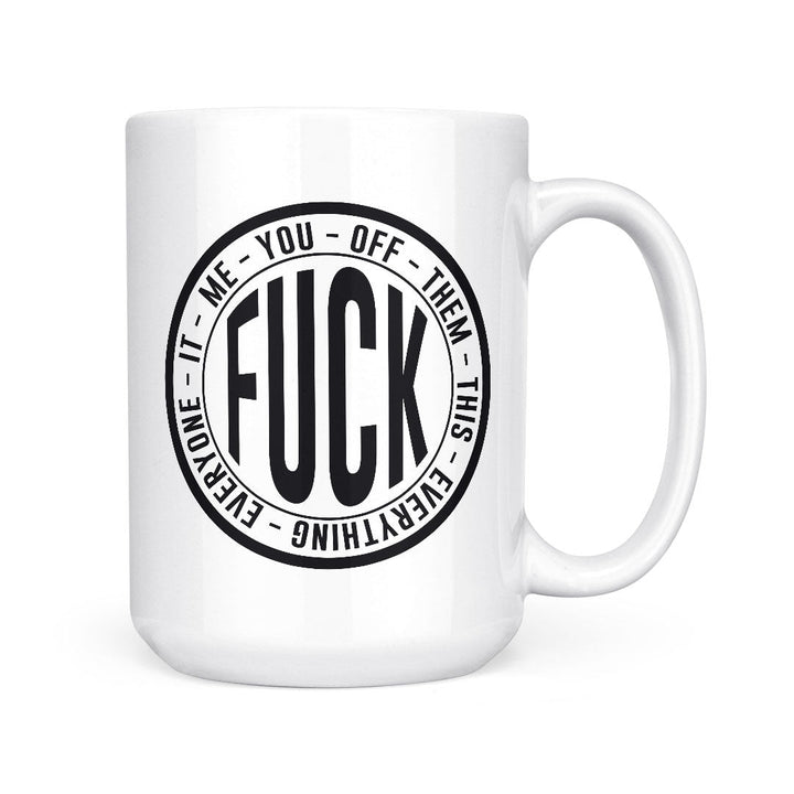 Fuck Everything | Mug