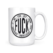 Fuck Everything | Mug