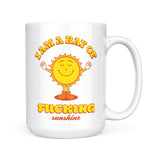 I Am A Ray Of Fucking Sunshine | Mug