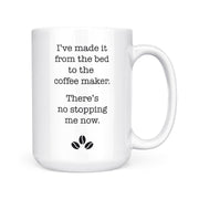 I Made It From The Bed | Mug