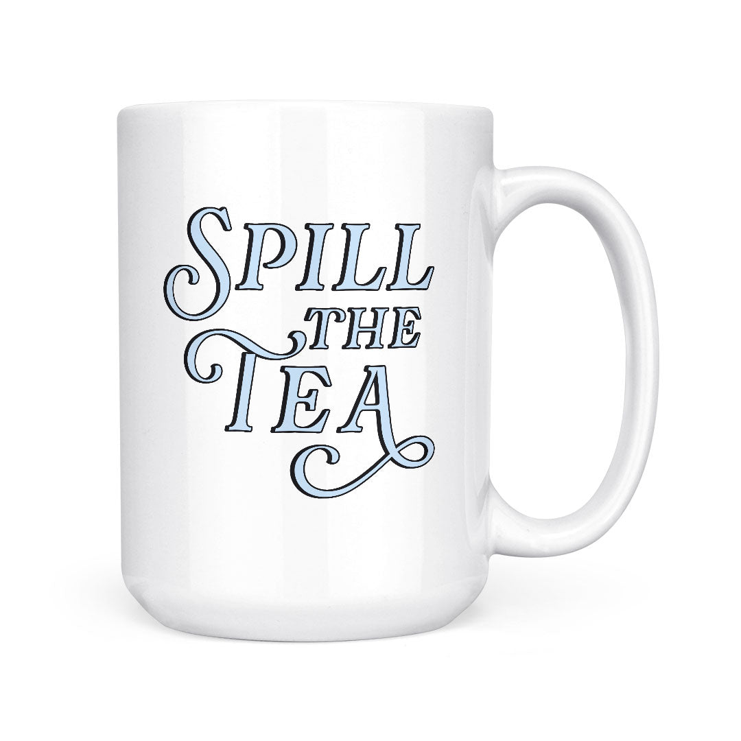 Spill The Tea | Mug